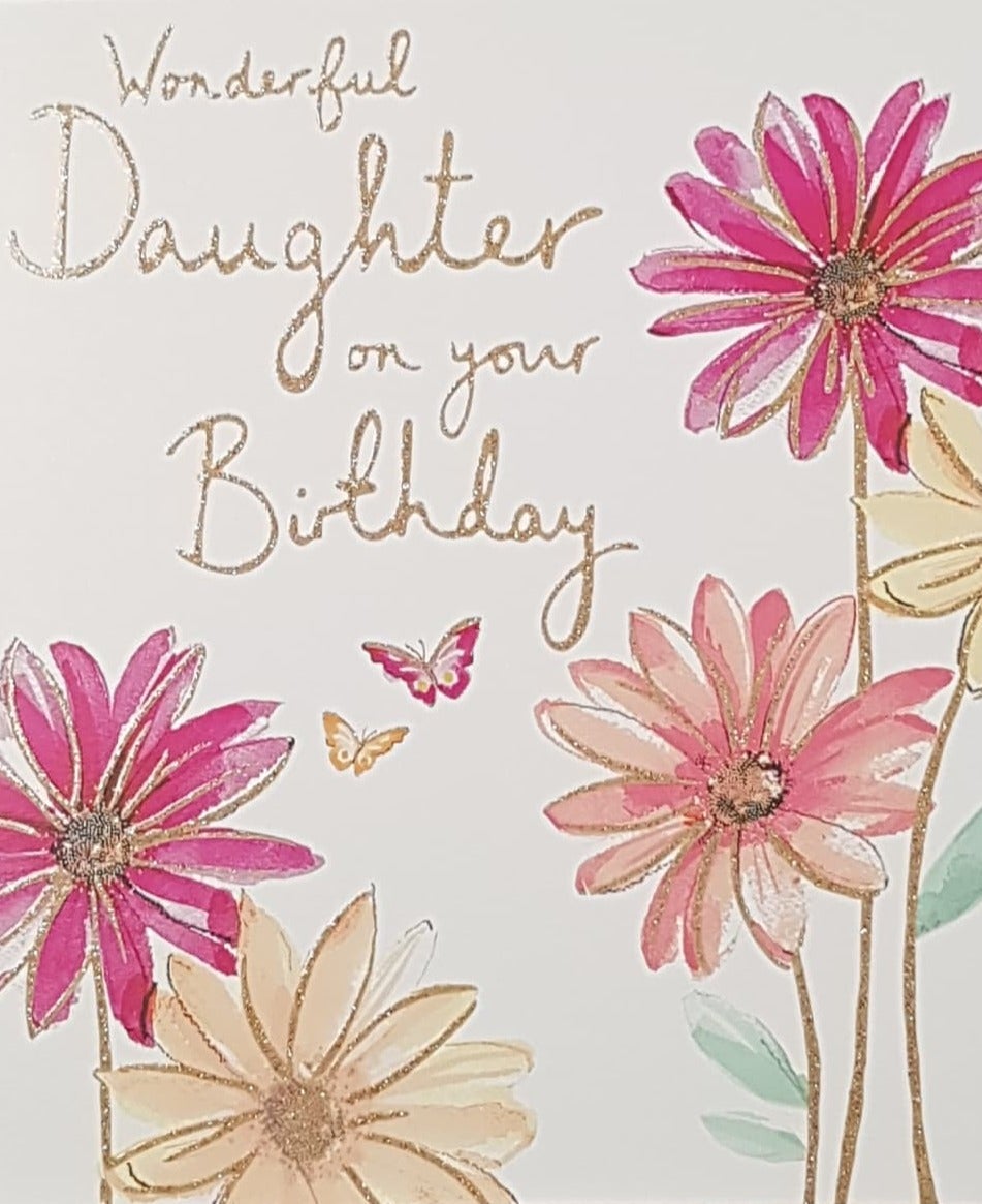 Birthday Card - Daughter / Pink & Yellow Flowers & Butterflies