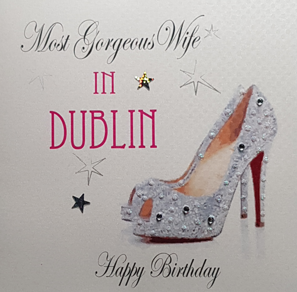 Birthday Card - Wife/ 'Most Gorgeous Wife in Dublin'