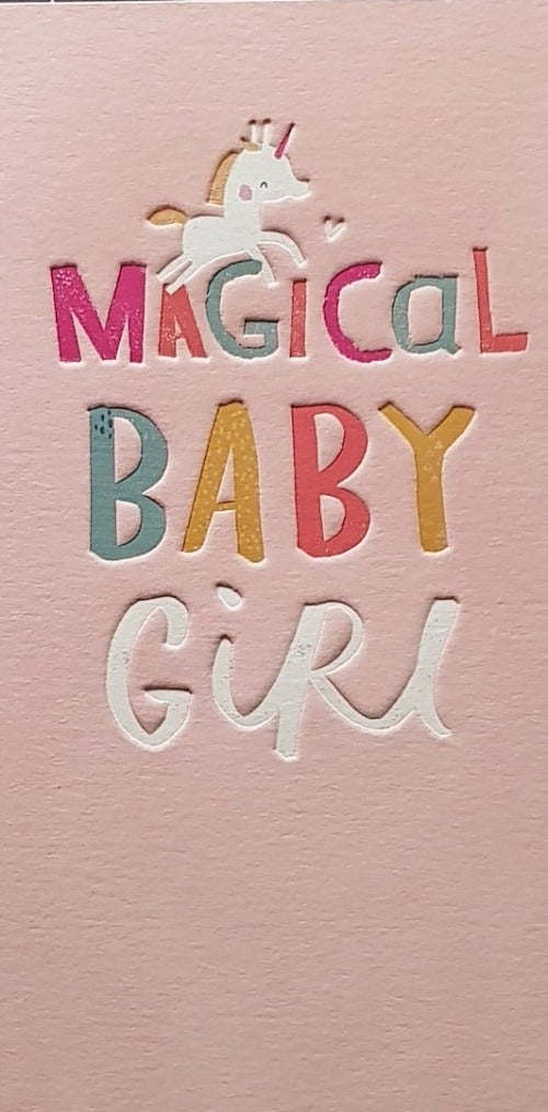 New Baby Card - Girl / A Magical Baby Girl & An Unicorn