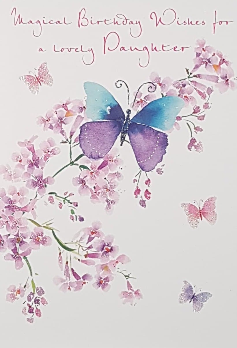 Birthday Card - Daughter / A Purple & Blue Butterfly On A Pink Floral Branch
