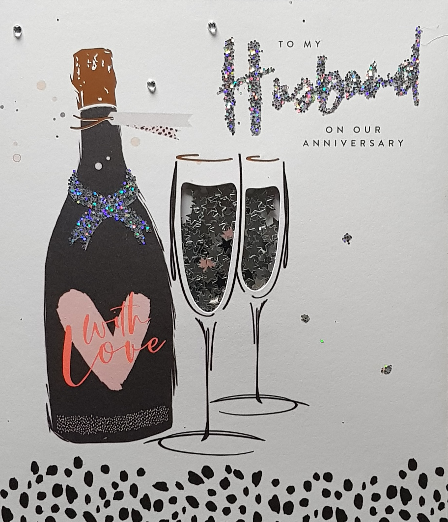 Anniversary Card - Husband / A Champagne Bottle & Glasses With Silver Stars