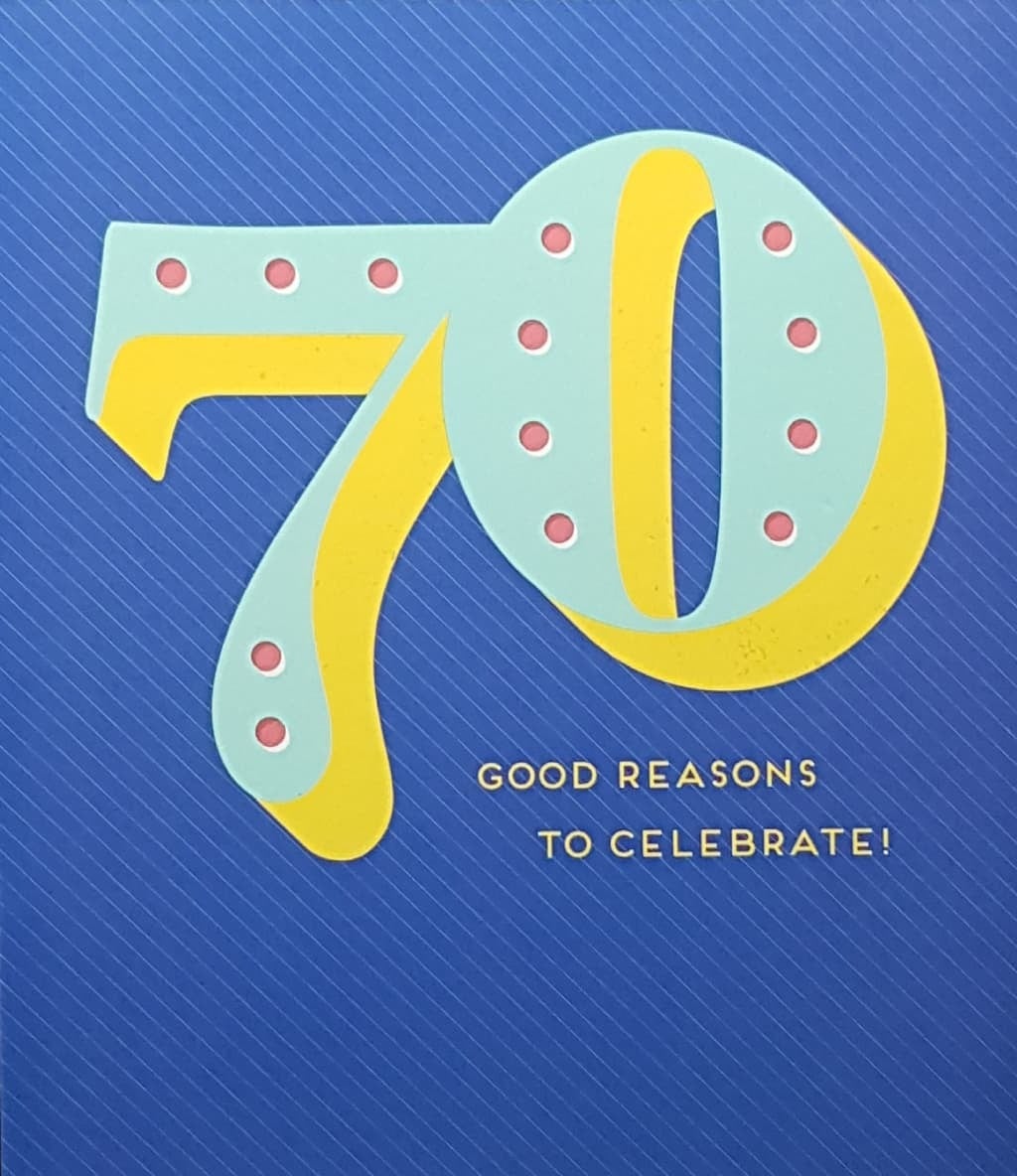 Age 70 Birthday Card - 70 Good Reasons To Celebrate & A Blue Front