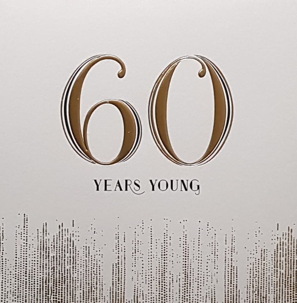 Age 60 Birthday Card - '60' Years Young On A White Front