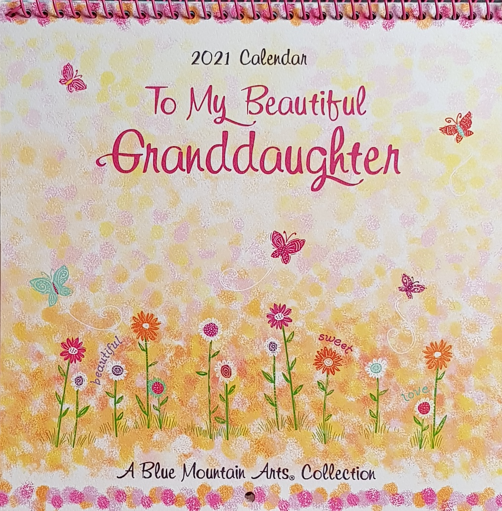 Calendar 2021 - To My Beautiful Granddaughter (Blue Mountain)