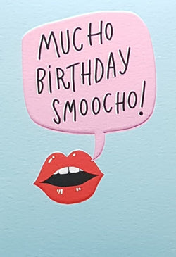 Birthday Card - Mouth Saying Mucho Birthday Smoocho!