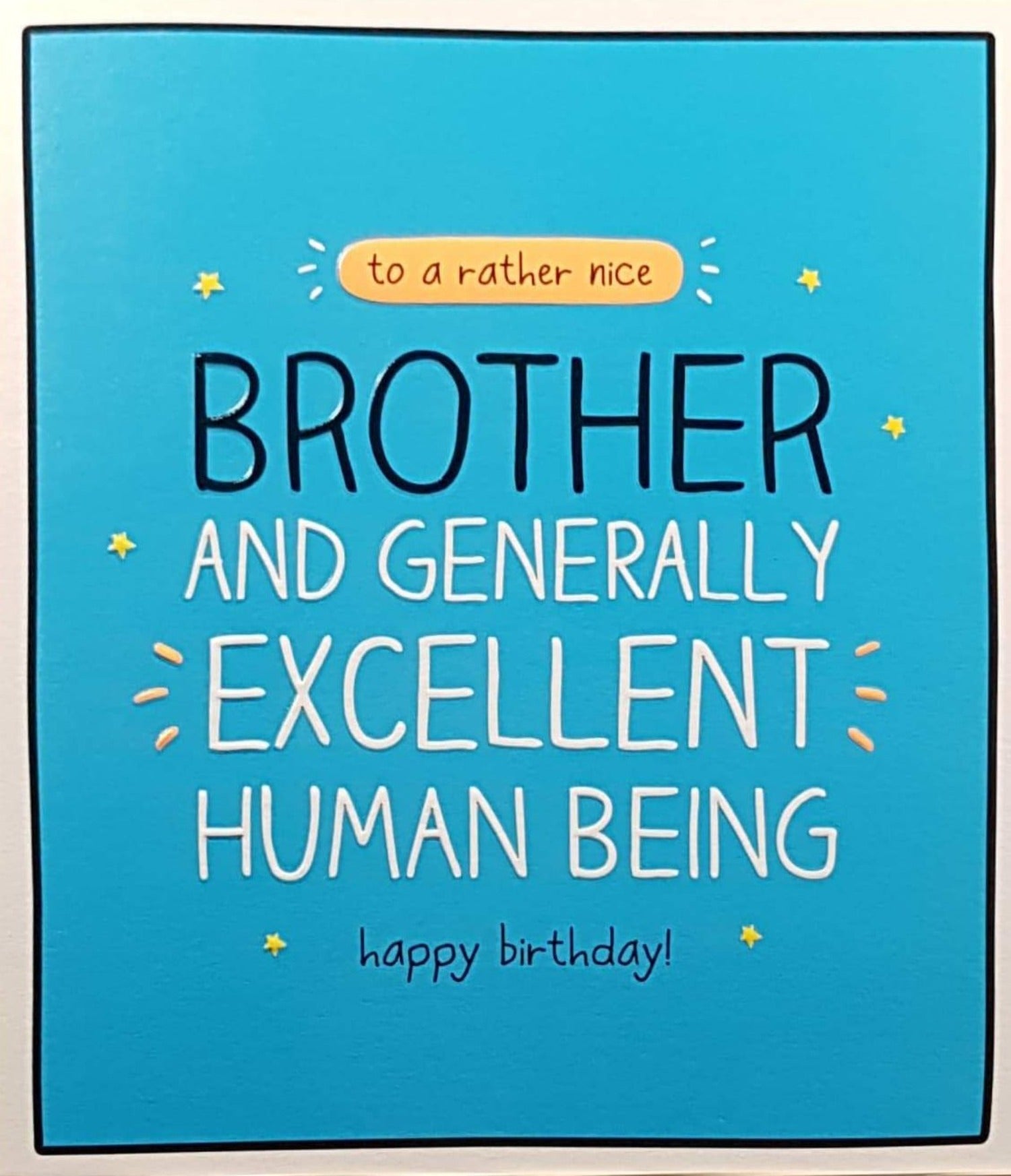 Birthday Card - Brother / Excelent Human Being