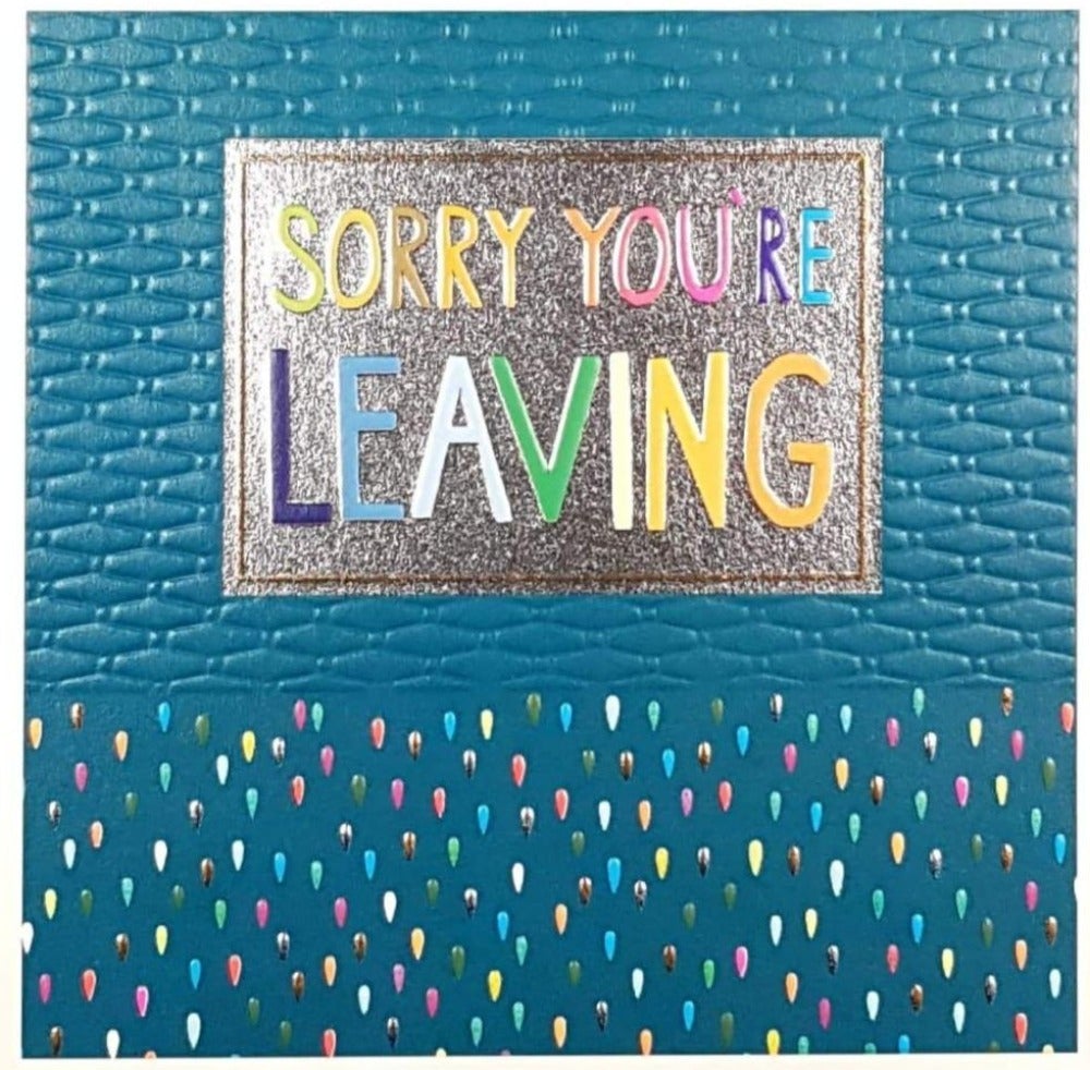 Leaving Card - Colorful 'Sorry You're Leaving' Sign