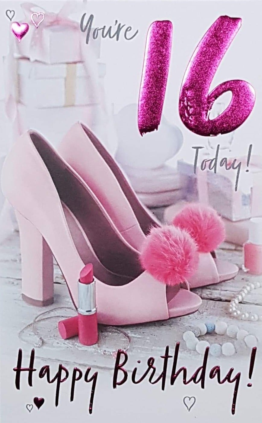 Age 16 Birthday Card - A Pair Of Pink Elegant Shoes With Pompom & A Pink Lipstick
