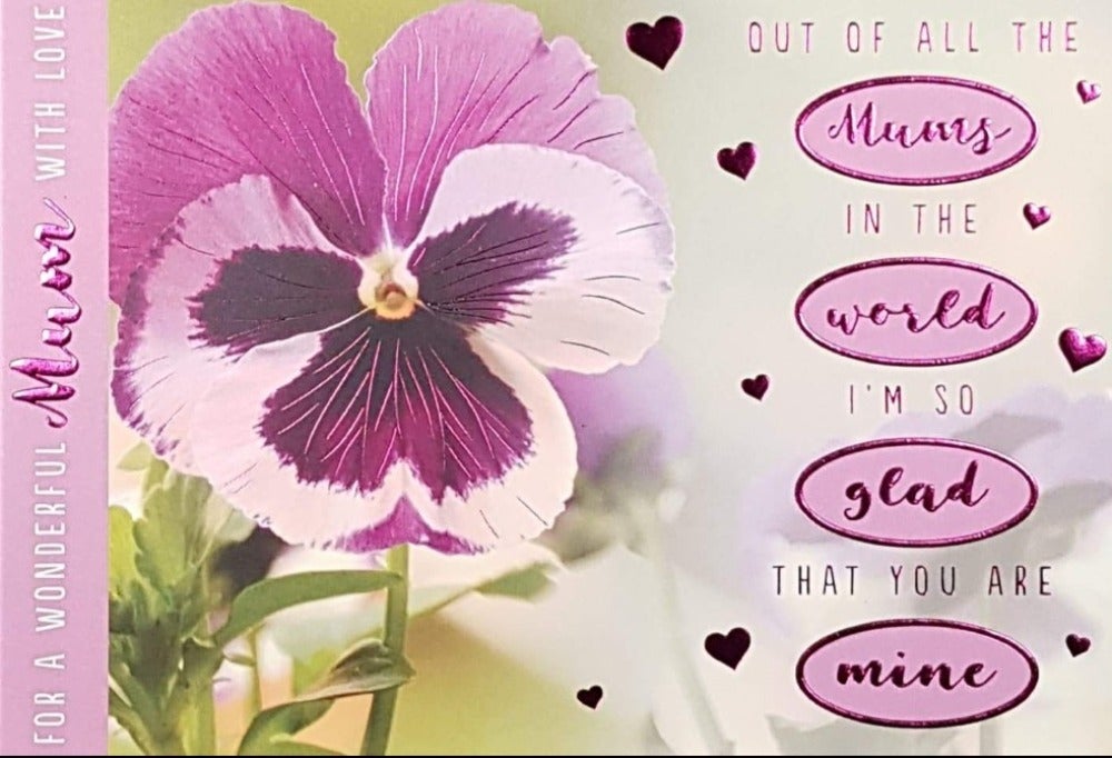 Birthday Card - Mum / Purple Pansy & ' I'm So Glad That You Are Mine