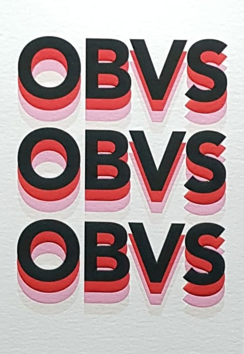 Birthday Card - 'Obvs' Three Times