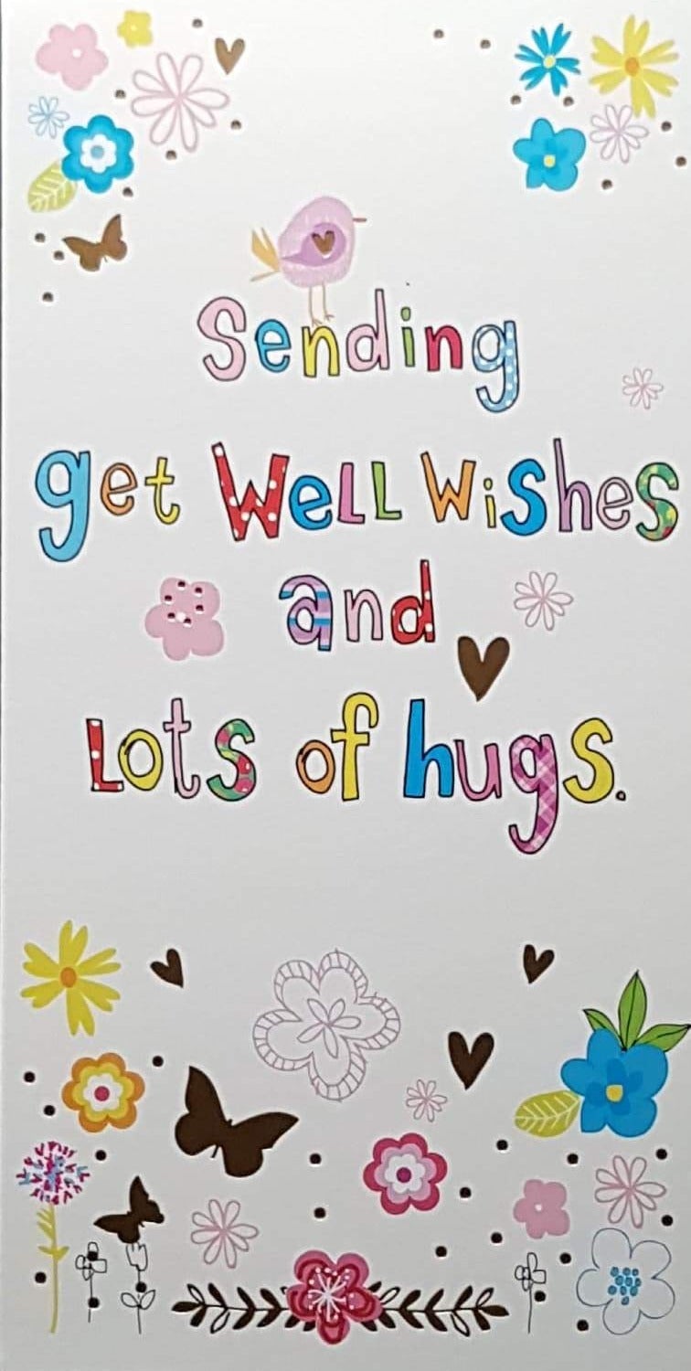 Get Well Card - Flowers & Lots Of Hugs