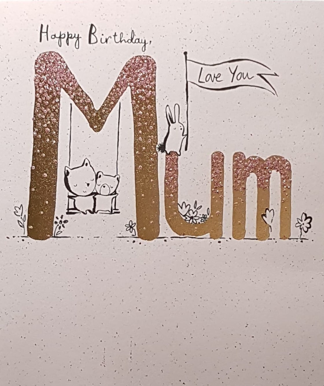 Birthday Card - Mum / A Little Rabbit Holding A 'Love You' Flag