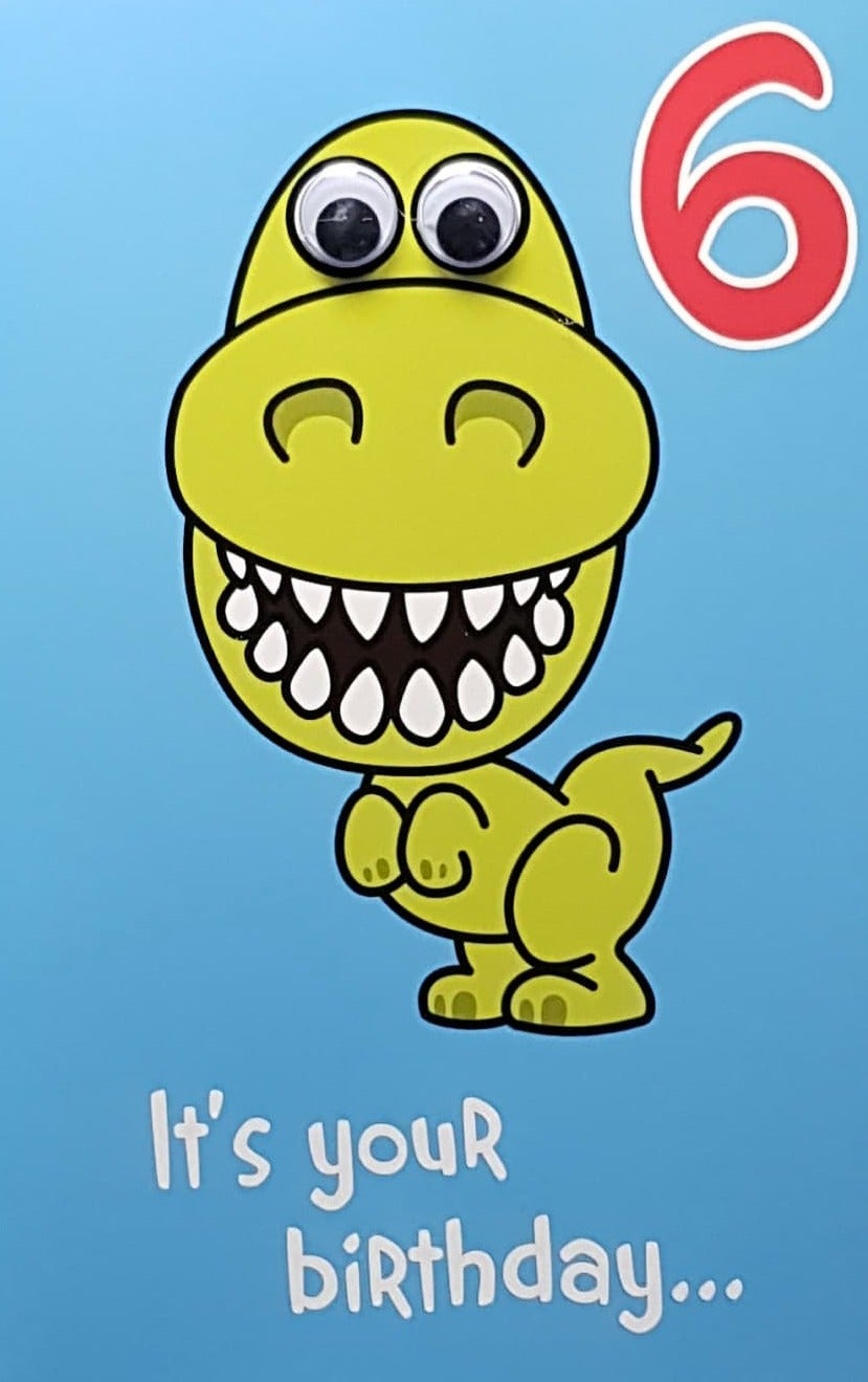 Age 6 Birthday Card - Cute T-Rex With Googly Eyes