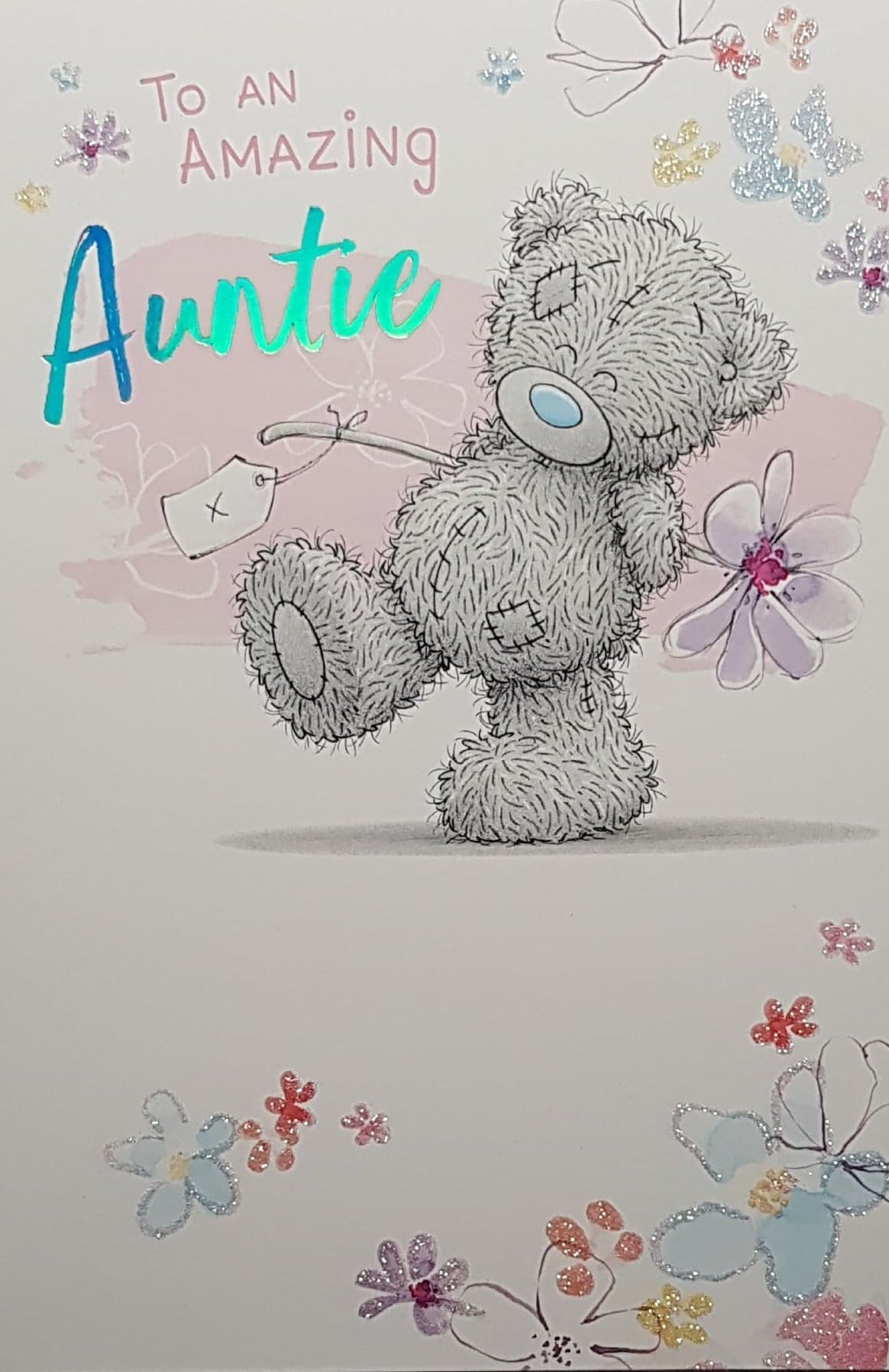 Birthday Card - Auntie / A Lovely Teddy & Shiny Flowers