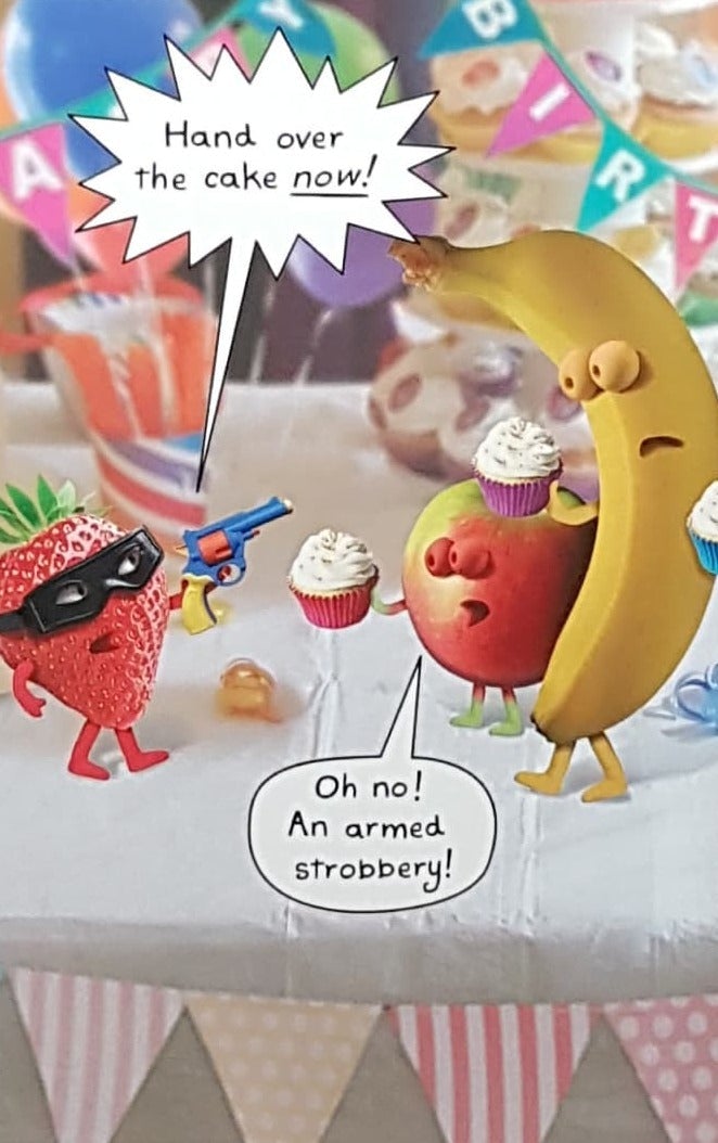 Birthday Card - Humour / An Armed Strawberry & Three Cupcakes