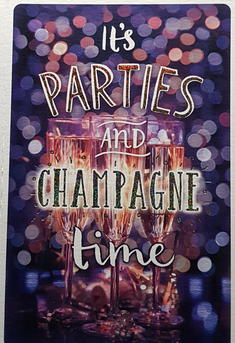 New Year Card - 'It's Parties and Champagne Time'