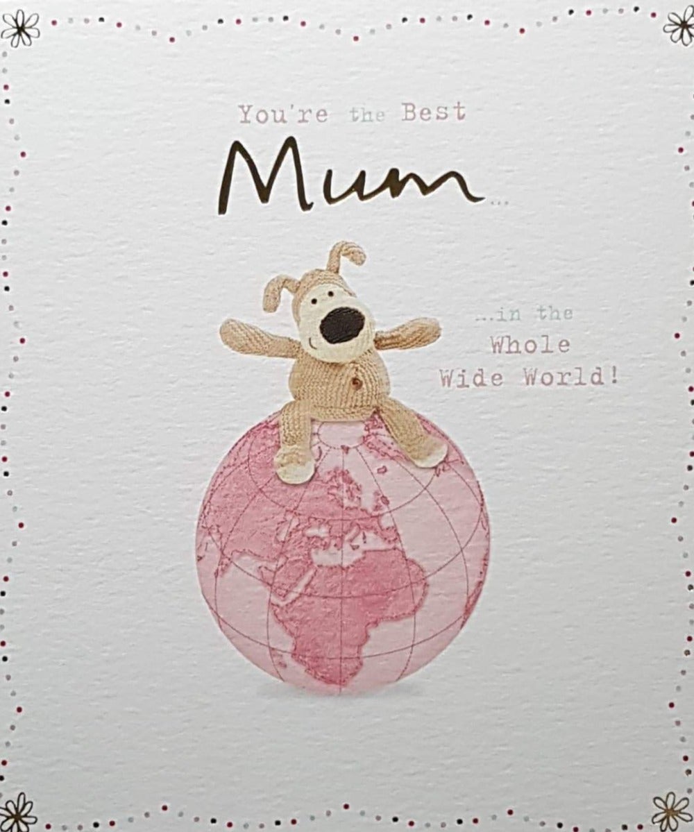 Birthday Card - Mum / A Stuffed Dog Sitting On The Globe