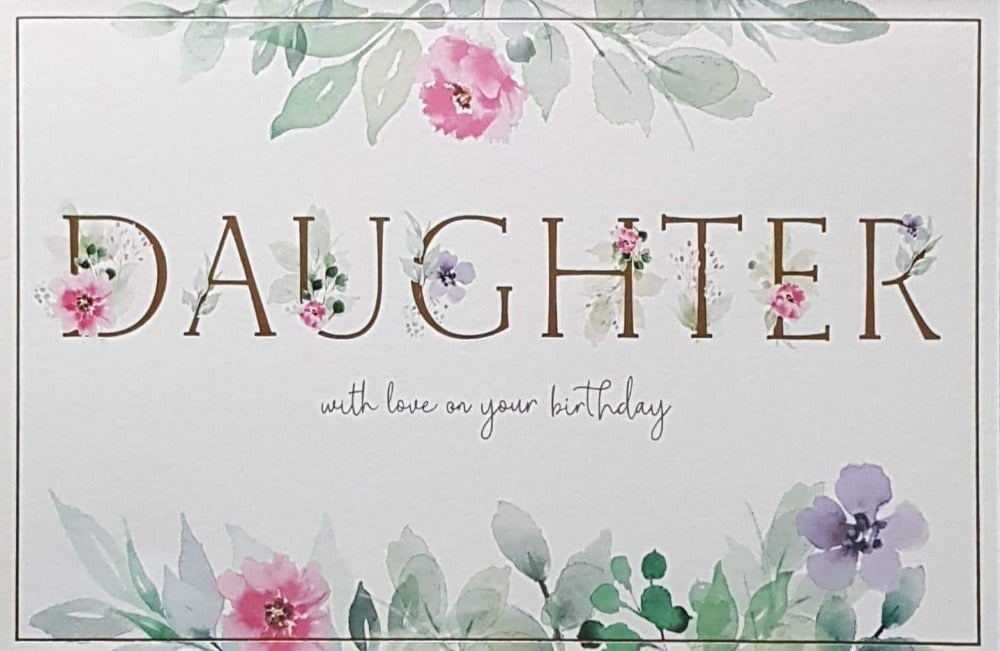 Birthday Card - Daughter / 'Happy Birthday Wishes' & Watercolor Leaves