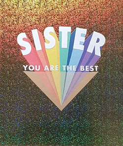 Birthday Card - Sister / 'You Are The Best' & Gold Glitter