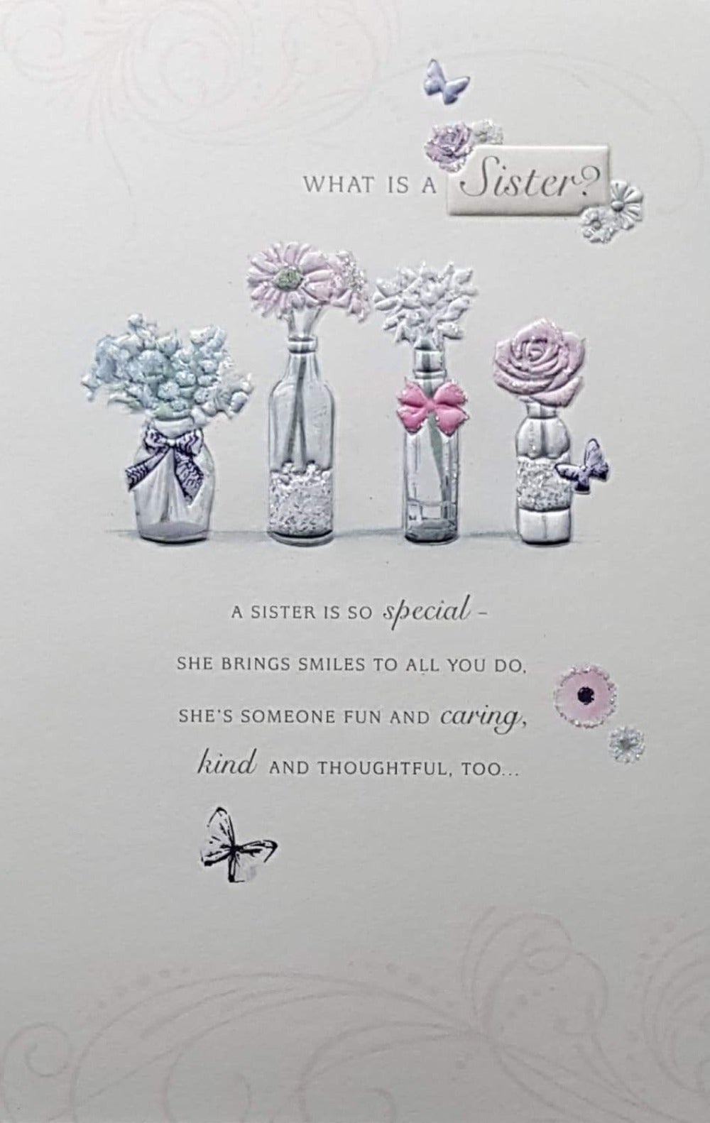 Birthday Card - Sister / 'Caring Kind Thoughtful' & Flower Vases