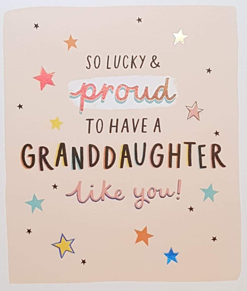 Birthday Card - Granddaughter / 'Lucky Proud' & Colorful Stars