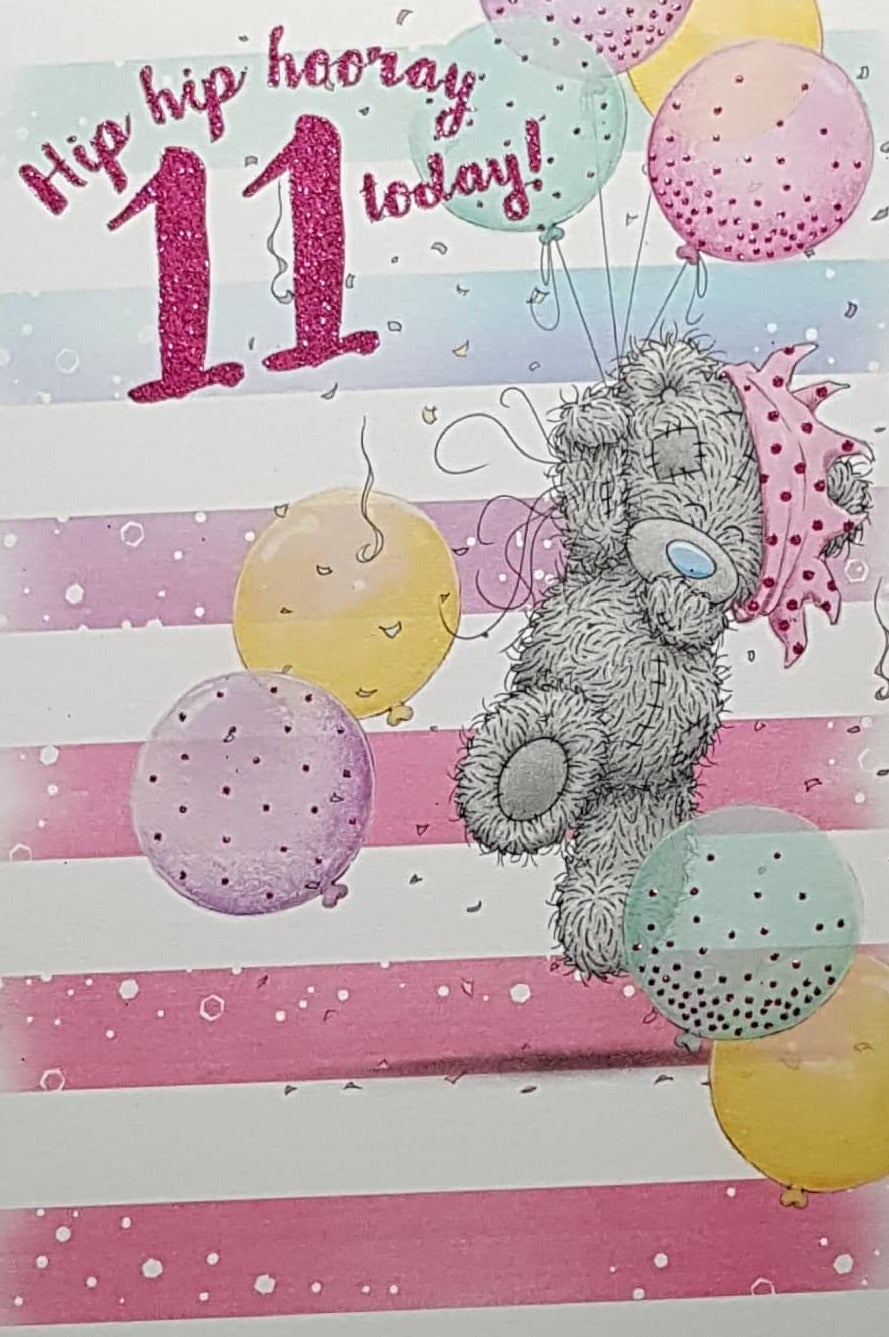 Age 11 Birthday Card - Teddy Bear With A Pink Crown Holding Onto Balloons