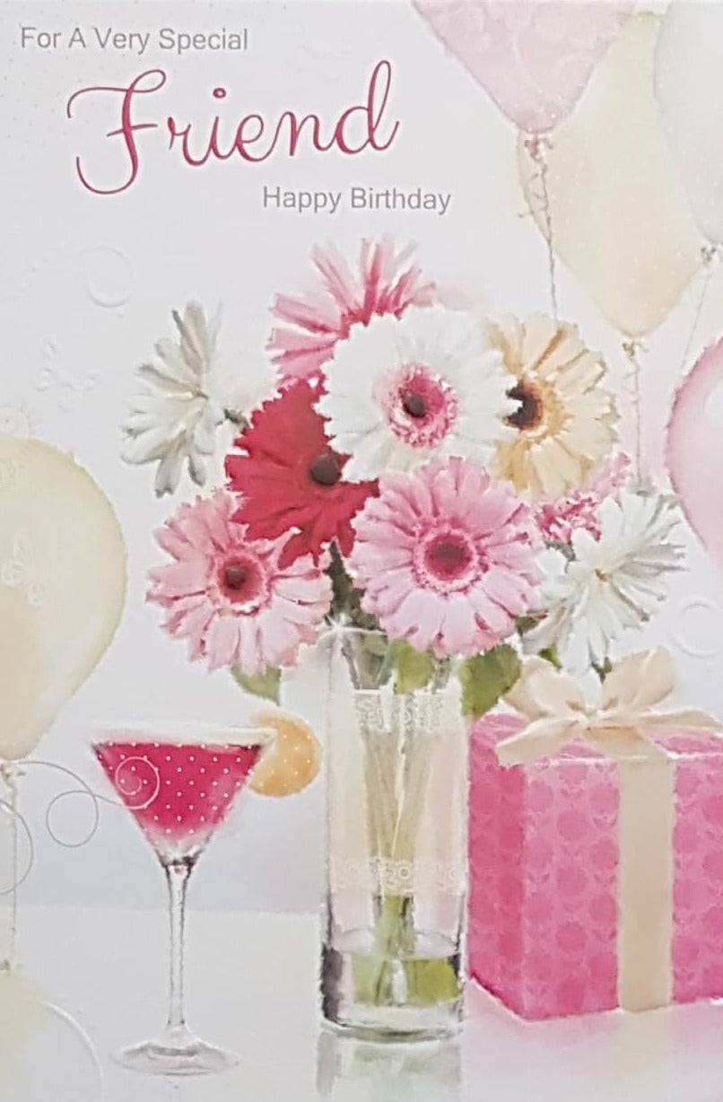 Birthday Card - Special Friend / Flowers In A Vase By A Pink Cocktail Glass