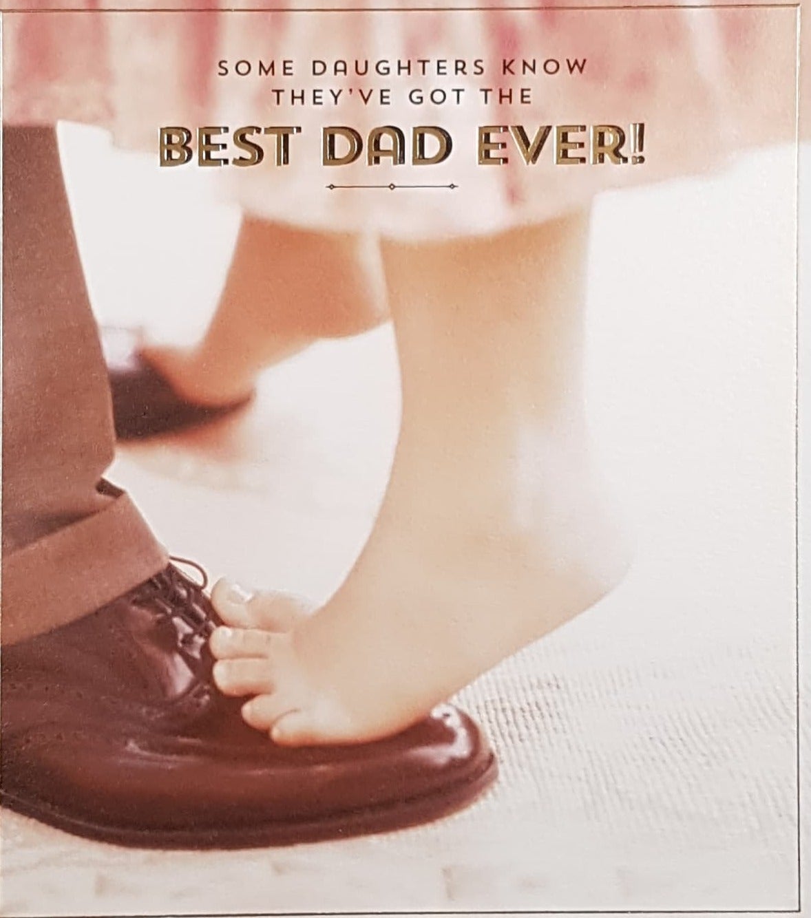 Birthday Card - Dad - From Daughter / A Little Girl Stepping On Father's Shoe