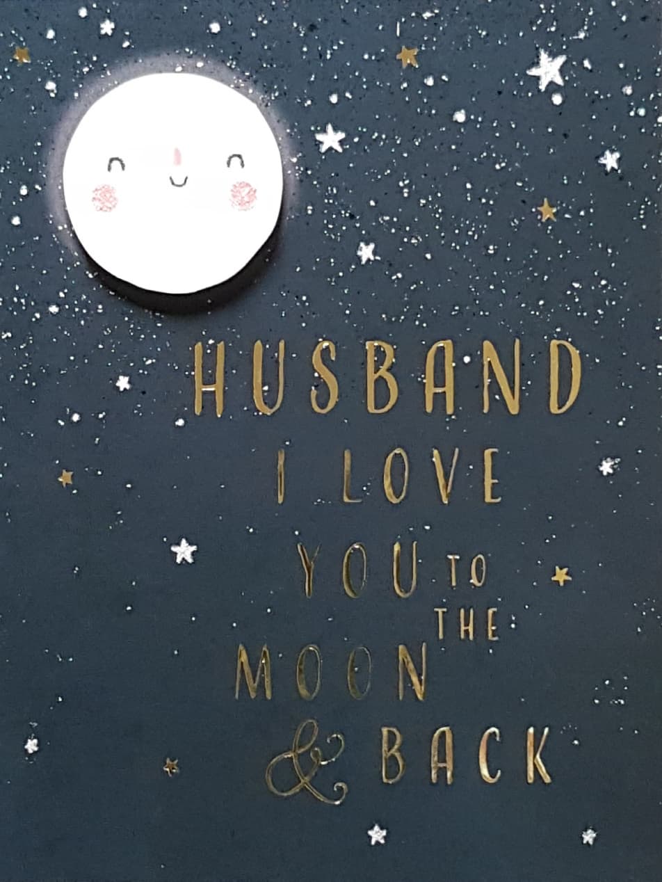 Anniversary Card - Husband / I Love You To The Moon And Back & White Stars