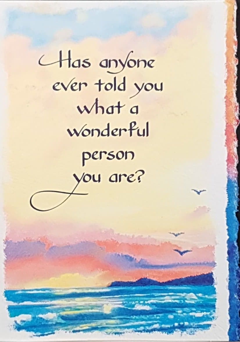 Blue Mountain Arts Card - Has Anyone Ever Told You What A Wonderful Person You Are ?