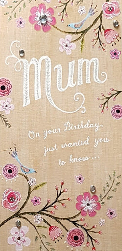 Birthday Card - Mum / On Your Birthday Just Wanted You To Know...& Blue Birds