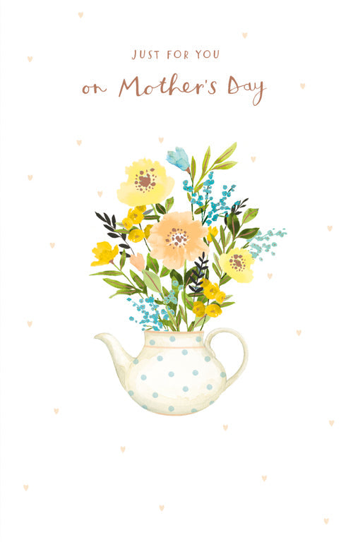 Just For You Mothers Day Card - Tea Pot Flower Vase