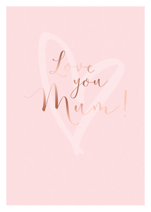 Mum Mothers Day Card - Love You / Pink Background