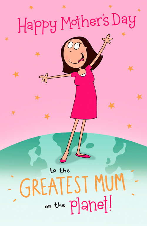 Mum Mothers Day Card - Greatest On The Planet / Pink Backgroung Stars & Earth
