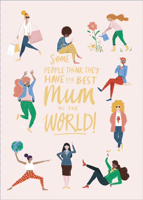 Mum Mothers Day Card - Have The Best Think