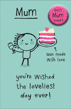 Mum Mothers Day Card - Cake Wished The Loveliest (With Badge)