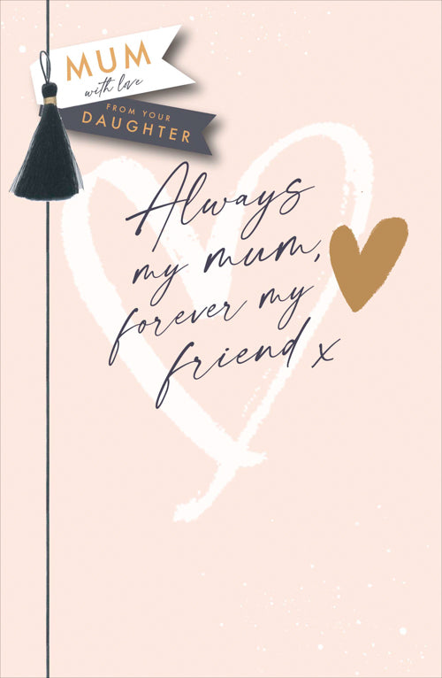 Mum From Daughter Mothers Day Card - Forever My Friend