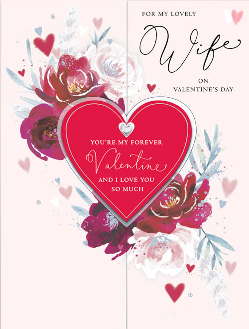 Wife Valentines Day Card - Love You Much Forever Petals