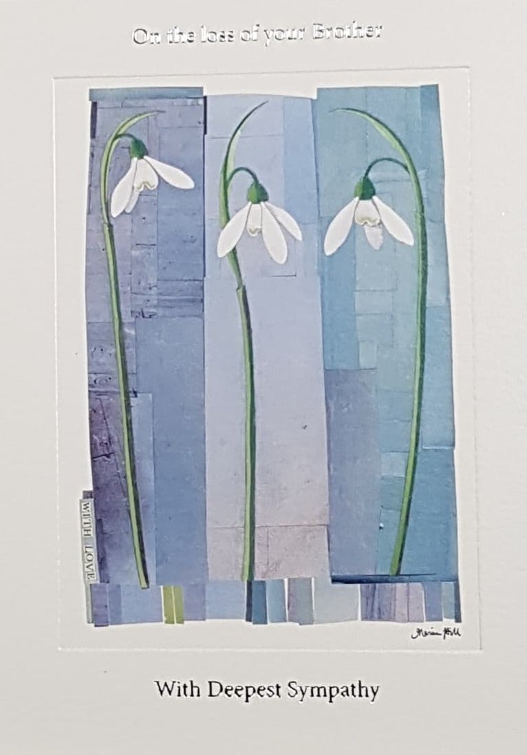 Sympathy Card - On The Loss Of Your Brother / Three Snowdrop Flowers
