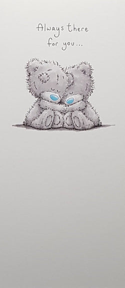 Thinking Of You Card - Always There For You...& A White Front