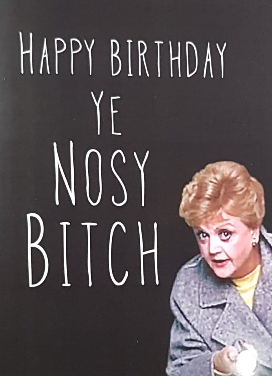 Dublin Card Company  - Ye Nosy Bitch (Birthday)