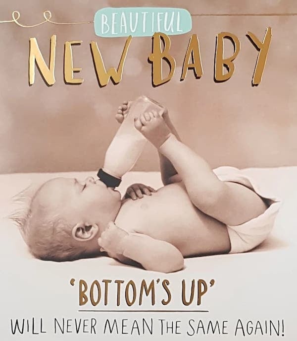 New Baby Card - Humorous / 'Bottoms Up'