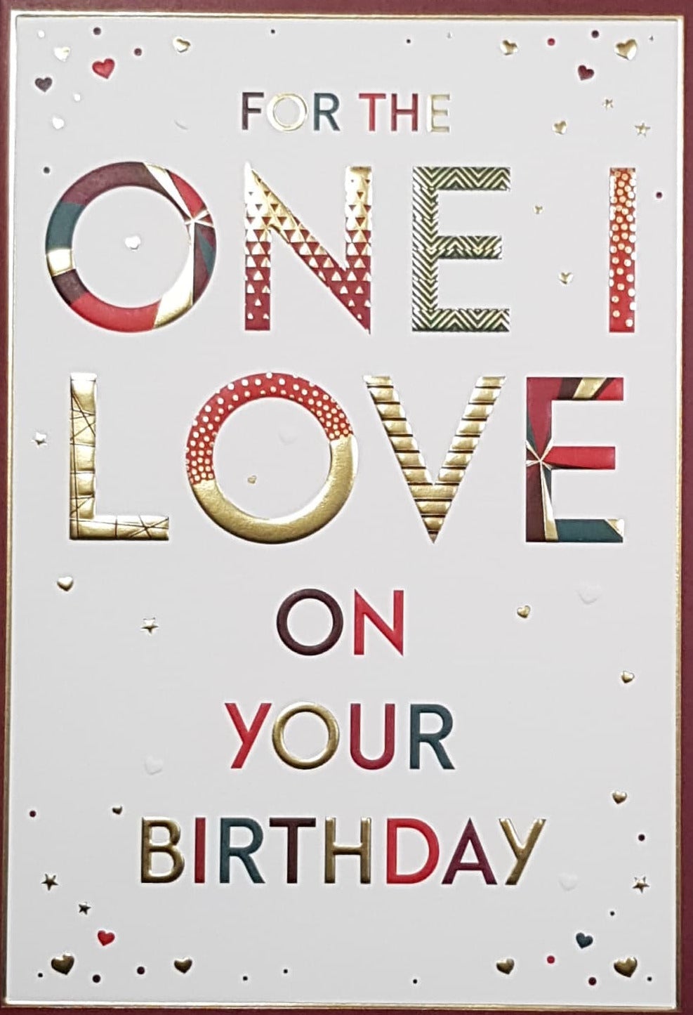 Birthday Card - One I Love / A Multi-Pattern Font & A Maroon Border