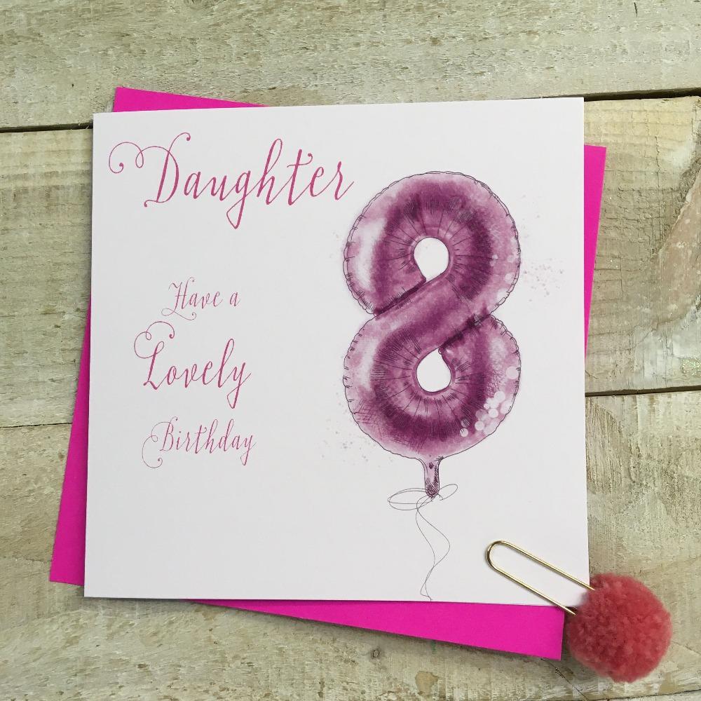 Birthday Card - Age 8 / Daughter / Pink '8' Balloon