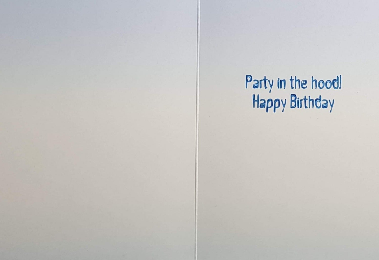 Birthday Card - Humour / Party In The Hood