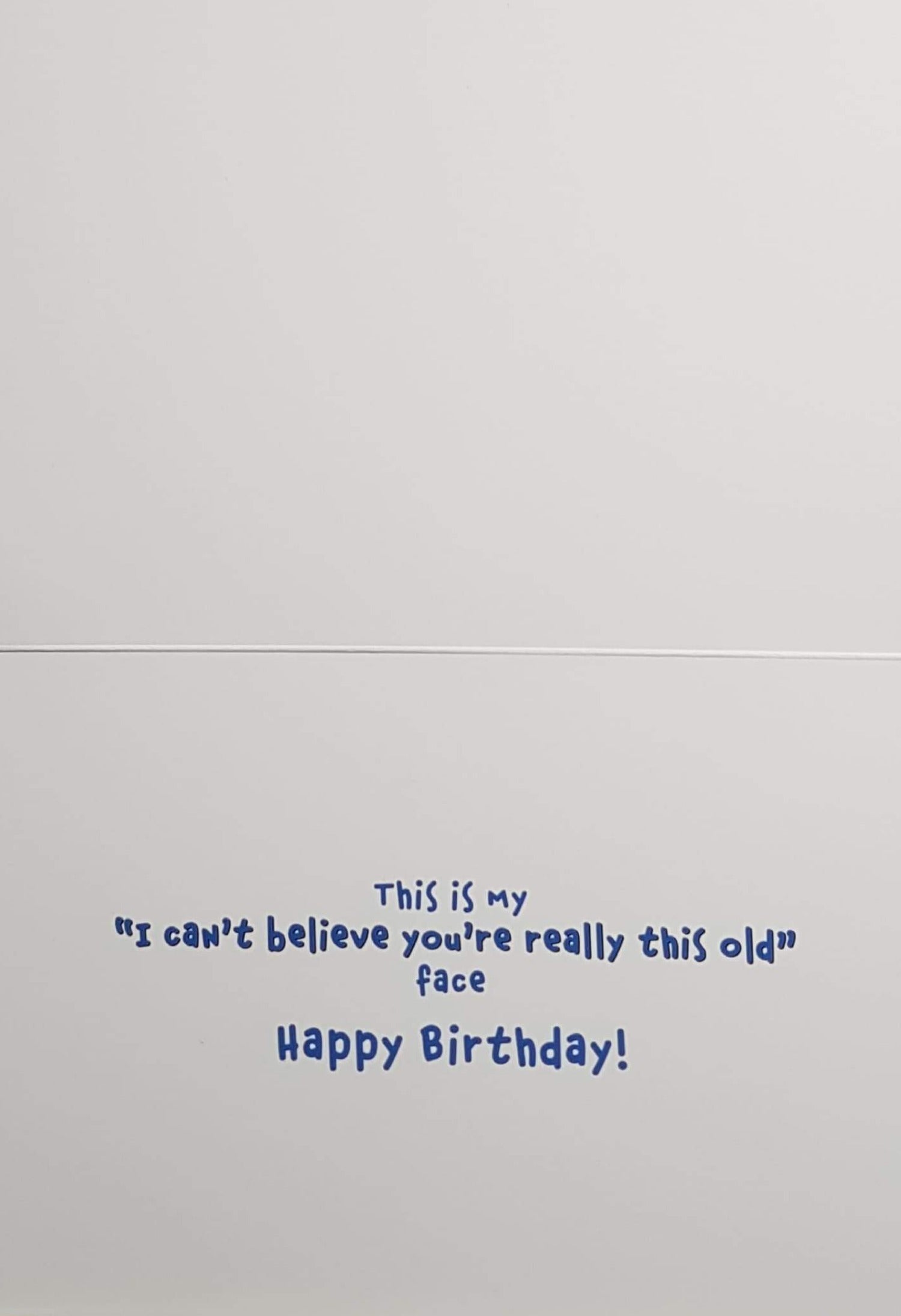 Birthday Card - Humour / This Is My Face