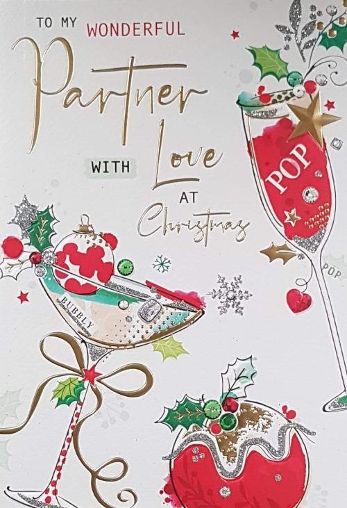 Partner Christmas Card - With Love at Christms & Champagne & Cocktail Glasses & Pudding