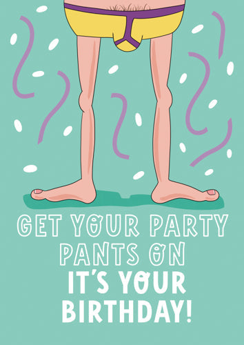 Humour Male Birthday Card Personalisation - Party & Pants On - Card ...