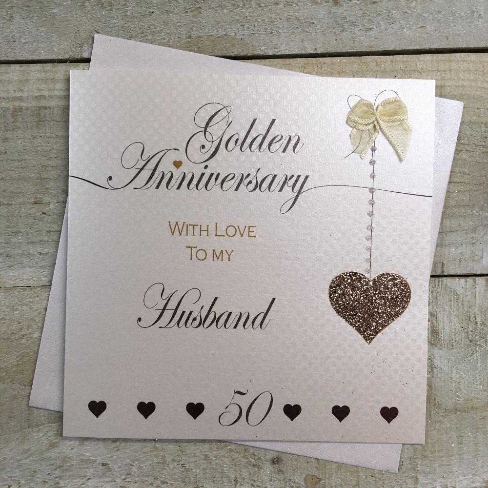 Anniversary Card - Husband / Golden Anniversary & A Shiny Gold Heart