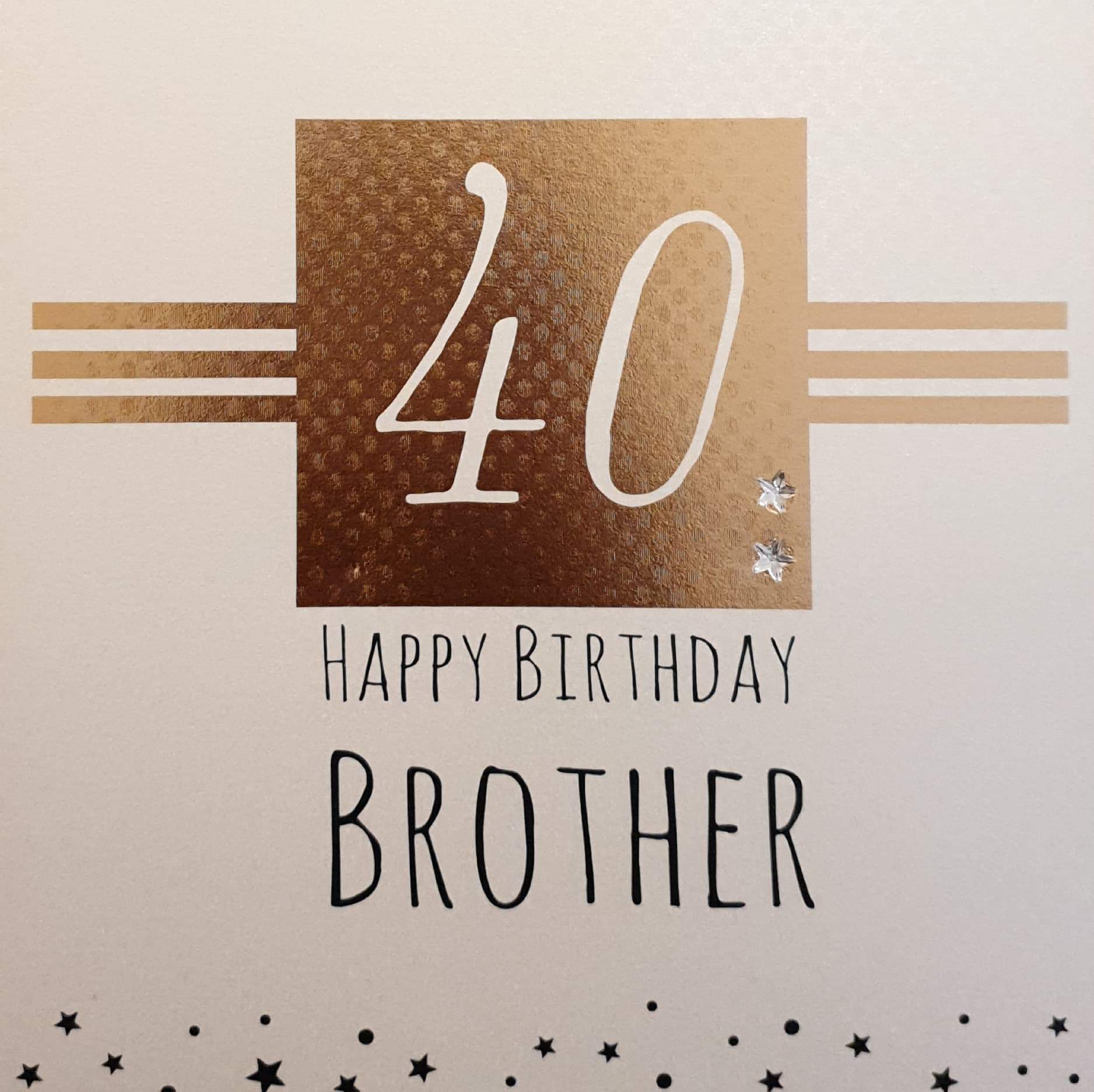 Birthday Card - Brother - 40th Birthday / 